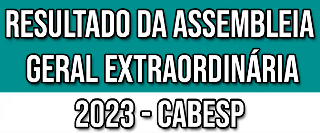 CABESP - Resultado da Assembleia Geral Extraordinária 2023